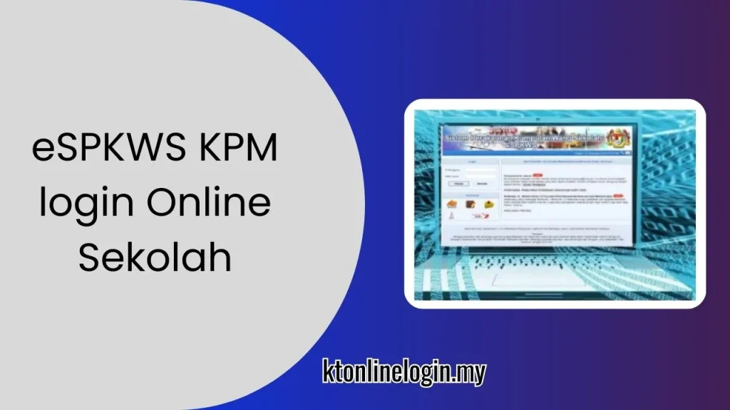 eSPKWS KPM login Online Sekolah Sistem & borang aduan 1 eSPKWS KPM login Online Sekolah Sistem & borang aduan